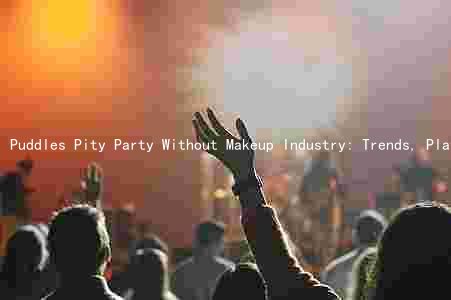 Puddles Pity Party Without Makeup Industry: Trends, Players, Challenges, and Growth Prospects