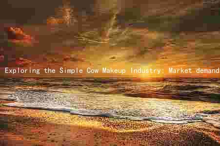 Exploring the Simple Cow Makeup Industry: Market demand, key trends, major players, challenges, and growth prospects