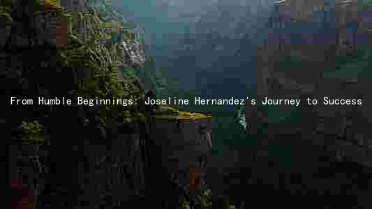 From Humble Beginnings: Joseline Hernandez's Journey to Success