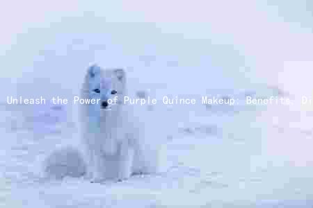 Unleash the Power of Purple Quince Makeup: Benefits, Differences, Risks, and Suitability