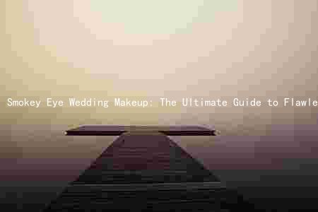 Smokey Eye Wedding Makeup: The Ultimate Guide to Flawless Eyes on Your Big Day