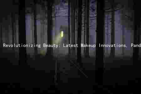 Revolutionizing Beauty: Latest Makeup Innovations, Pandemic Impact, Key Players, Challenges, and Future Prospects
