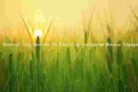 Uncover the Secrets to Boosting Instagram Makeup Engagement with Hasht