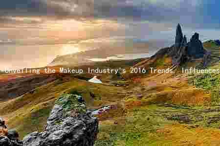 Unveiling the Makeup Industry's 2016 Trends, Influences, Players, Challenges, and Social Media Impact