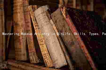 Mastering Makeup Artistry in BitLife: Skills, Types, Paths, and Challenges