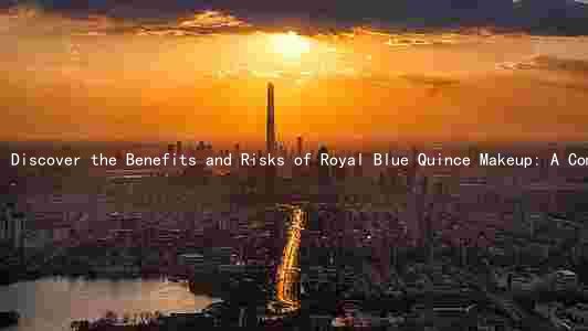 Discover the Benefits and Risks of Royal Blue Quince Makeup: A Comprehensive Guide for the Target Audience