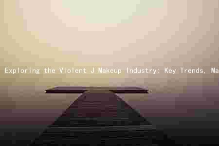 Exploring the Violent J Makeup Industry: Key Trends, Major Players, Challenges, and Growth Prospects