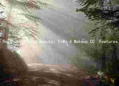 Revolutionizing Beauty: SIMs 4 Makeup CC: Features, Benefits, Risks, and Value for Money